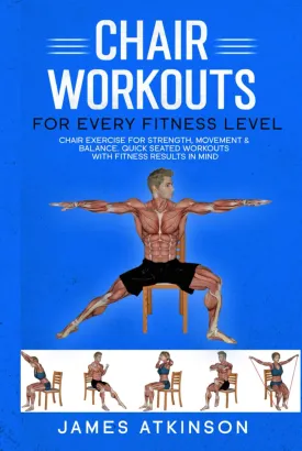 Chair workouts for every fitness level: Chair exercise for strength, movement & balance. Quick seated workouts with fitness results in mind. (Exercise books for seniors) Hardcover  June 14, 2024